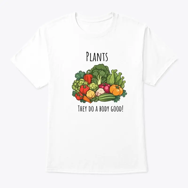 Plants Do A Body Good